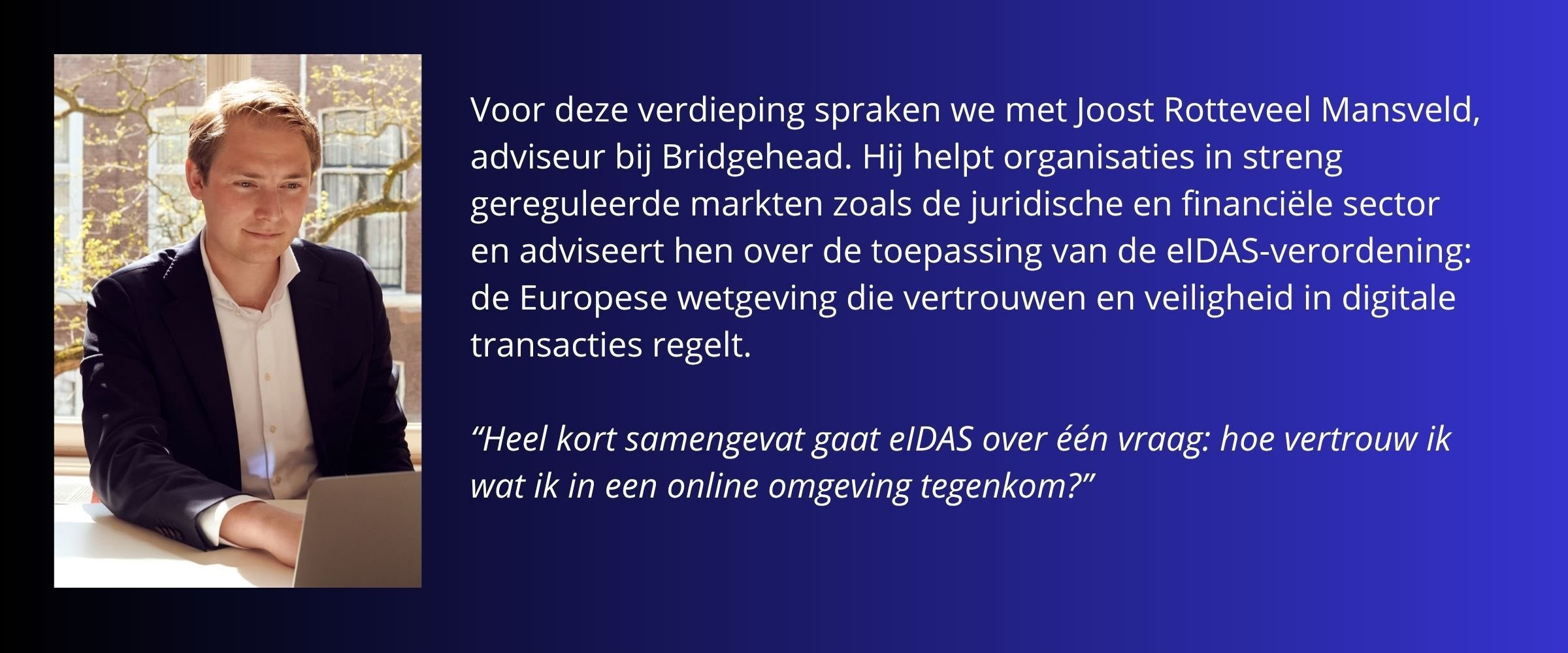 Joost Rotteveel Mansveld, adviseur Bridgehead